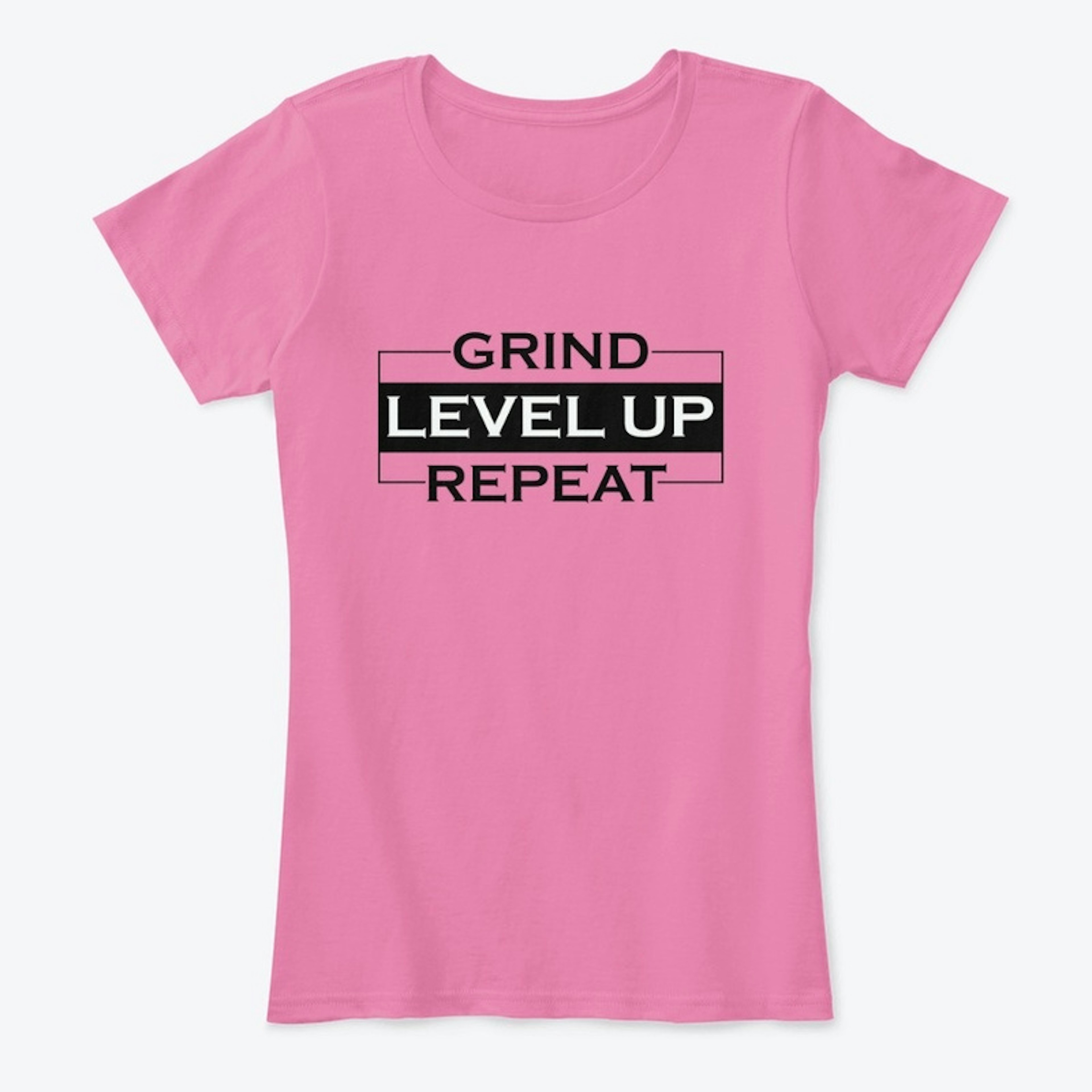 Grind - Level Up - Repeat