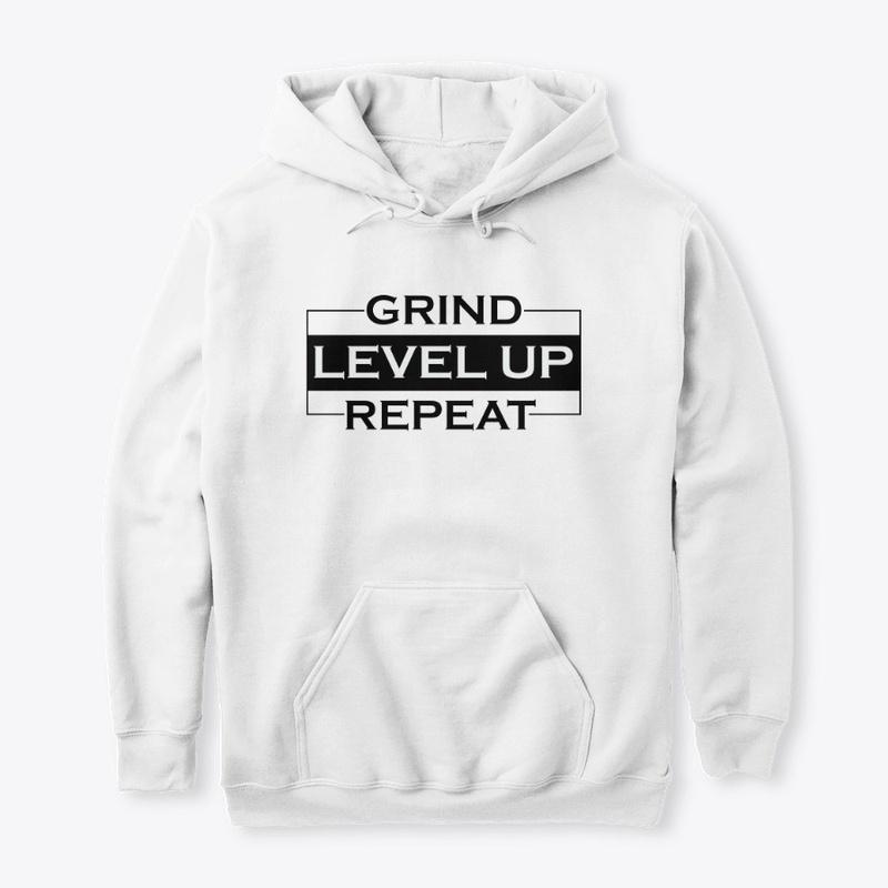 Grind - Level Up - Repeat